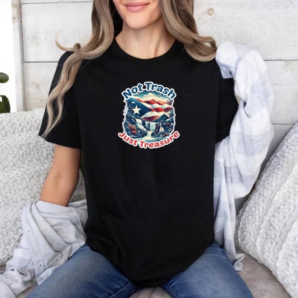 Puerto Rico Not Trash, Just Treasure T-Shirt, Boricua Pride, Taino, PR Tee